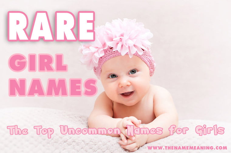 50 Rare Girl Names for your baby - The Top Uncommon Names ...