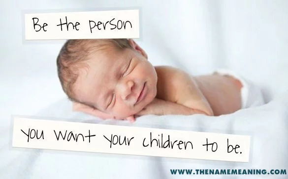 Quote-Be The Person You Want Your Children To Be.