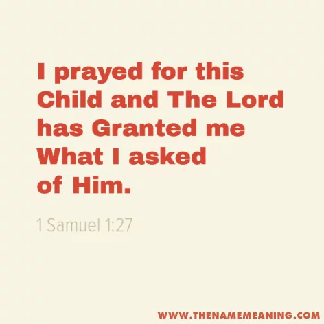 Quote - I Prayed For This Child And The Lord Has Granted Me What I Asked Of Him.