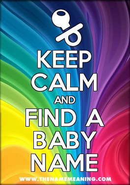 Keep Calm And Find A Baby Name
