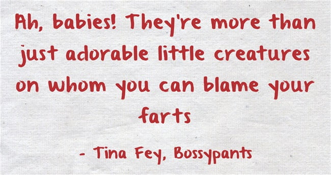 Ah, Babies! They’re More Than Just Adorable Little Creatures On Whom You Can Blame Your Farts.